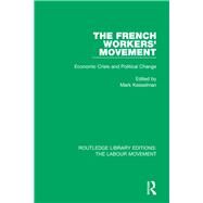 The French Workers' Movement by Kesselman, Mark, 9781138325388