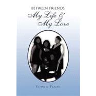 Between Friends: My Life & My Love by Crosby, Brian, 9781441575388