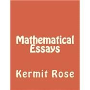 Mathematical Essays by Rose, Kermit, 9781500735388