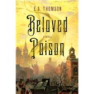 Beloved Poison by Thomson, E. S., 9781681775388