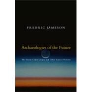 Archaeologies Of The Future Pa by Jameson,Fredric, 9781844675388