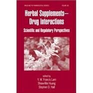 Herbal Supplements-Drug Interactions: Scientific and Regulatory Perspectives by Lam; Y.W. Francis, 9780824725389