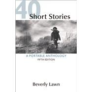 40 Short Stories: A Portable Anthology by Lawn, Beverly, 9781319035389