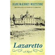 Lazaretto by McKinney-Whetstone, Diane, 9781410495389