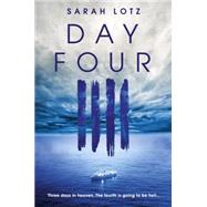 Day Four by Lotz, Sarah, 9781444775389