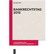 Bankrechtstag 2015 by Grneberg, Christian; Habersack, Matthias; Mlbert, Peter O.; Wittig, Arne, 9783110465389