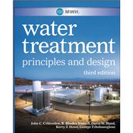 MWH's Water Treatment Principles and Design by Crittenden, John C.; Trussell, R. Rhodes; Hand, David W.; Howe, Kerry J.; Tchobanoglous, George, 9780470405390
