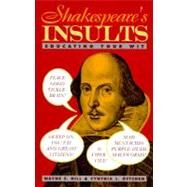 Shakespeare's Insults Educating Your Wit by Hill, Wayne F.; Ottchen, Cynthia J., 9780517885390