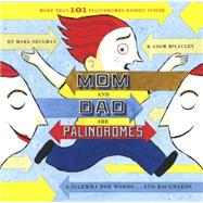 Mom and Dad Are Palindromes: A Dilemma for Words... and Backwards by Shulman, Mark, 9780606365390