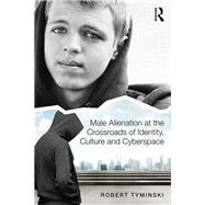 Working with Boys and Men in Psychotherapy and Analysis: States of Male Alienation by Tyminski; Robert, 9781138065390