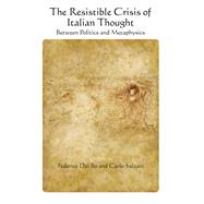 The Resistible Crisis of Italian Thought by Federico Dal Bo, 9798855805390