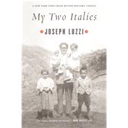 My Two Italies by Luzzi, Joseph, 9780374535391