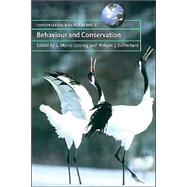 Behaviour and Conservation by Edited by L. Morris Gosling , William J. Sutherland, 9780521665391