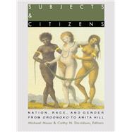 Subjects and Citizens by Moon, Michael; Davidson, Cathy N.; Kolodny, Annette (CON); Athey, Stephanie (CON), 9780822315391