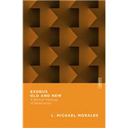 Exodus Old and New by Morales, L. Michael; Gladd, Benjamin L., 9780830855391
