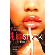 Lipstick Diaries by Whyte, Anthony; Winslow, Crystal Lacey, 9780975945391