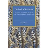 Book of Revelation: Theory of the Text - Rearranged Text and Translation - Commentary by Oman, John, 9781107505391