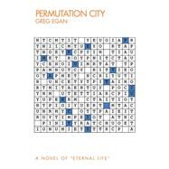 Permutation City by Egan, Greg, 9781597805391