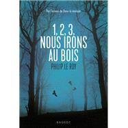 1, 2, 3, nous irons au bois by Philip Le Roy, 9782700275391