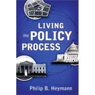 Living the Policy Process by Heymann, Philip B., 9780195335392