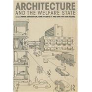 Architecture and the Welfare State by Swenarton; Mark, 9780415725392