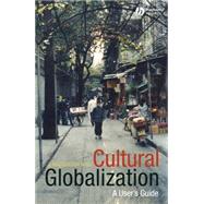 Cultural Globalization A User's Guide by Wise, J. MacGregor, 9780631235392
