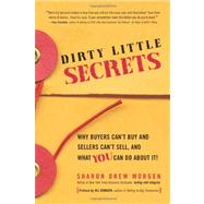 Dirty Little Secrets: Why Buyers Can't Buy and Sellers Can't Sell, and What You Can Do About It! by Morgen, Sharon Drew; Konrath, Jill, 9780964355392
