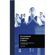 Government Confronts Culture: The Struggle for Local Democracy in Southern Africa by Fuller,Bruce, 9781138975392