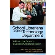 School Librarians and the Technology Department by Bell, Mary Ann; Weimar, Holly; Van Roekel, James, 9781586835392