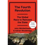 The Fourth Revolution by Micklethwait, John; Wooldridge, Adrian, 9781594205392
