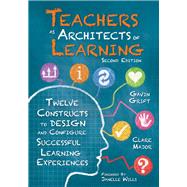 Teachers as Architects of Learning by Gavin Grift; Clare Major, 9781951075392