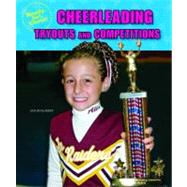 Cheerleading Tryouts and Competitions by Mullarkey, Lisa, 9780766035393