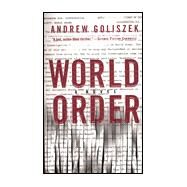 World Order by Andrew Goliszek, 9780812565393