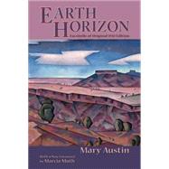 Earth Horizon by Austin, Mary, 9780865345393