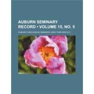 Auburn Seminary Record by Auburn Theological Seminary, 9781153955393