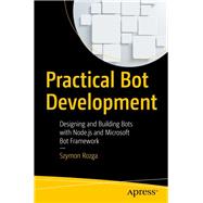Practical Bot Development by Rozga, Szymon, 9781484235393