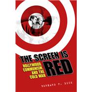 The Screen Is Red by Dick, Bernard F., 9781496805393