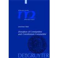 Donation of Constantine And  Constitutum Constantini by Fried, Johannes, 9783110185393