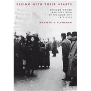 Seeing With Their Hearts by Flanagan, Maureen A., 9780691095394