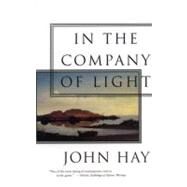 In the Company of Light by Hay, John, 9780807085394