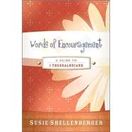 Words of Encouragement: A Guide to 1 Thessalonians by Shellenberger, Susie, 9781418505394