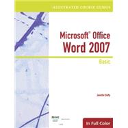 Illustrated Course Guide: Microsoft Office Word 2007 Basic by Duffy, Jennifer, 9781423905394