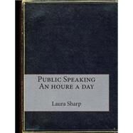 Public Speaking by Sharp, Laura S.; London School of Management Studies, 9781507775394