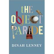 The Object Parade Essays by Lenney, Dinah, 9781619025394