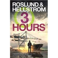 Three Hours by Roslund, Anders; Hellstrom, Borge, 9781784295394