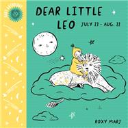Baby Astrology: Dear Little Leo by Marj, Roxy, 9781984895394