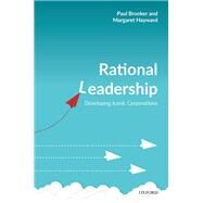 Rational Leadership Developing Iconic Corporations by Brooker, Paul; Hayward, Margaret, 9780198825395