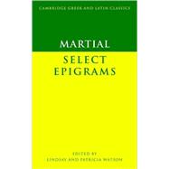 Martial: Select Epigrams by Martial , Edited by Lindsay Watson , Patricia Watson, 9780521555395