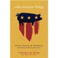 An American Trilogy by Steven M. Wise, 9780786745395
