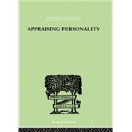 Appraising Personality: The Use of Psychological Tests in the Practice of Medicine by Harrower, Molly, 9781138875395